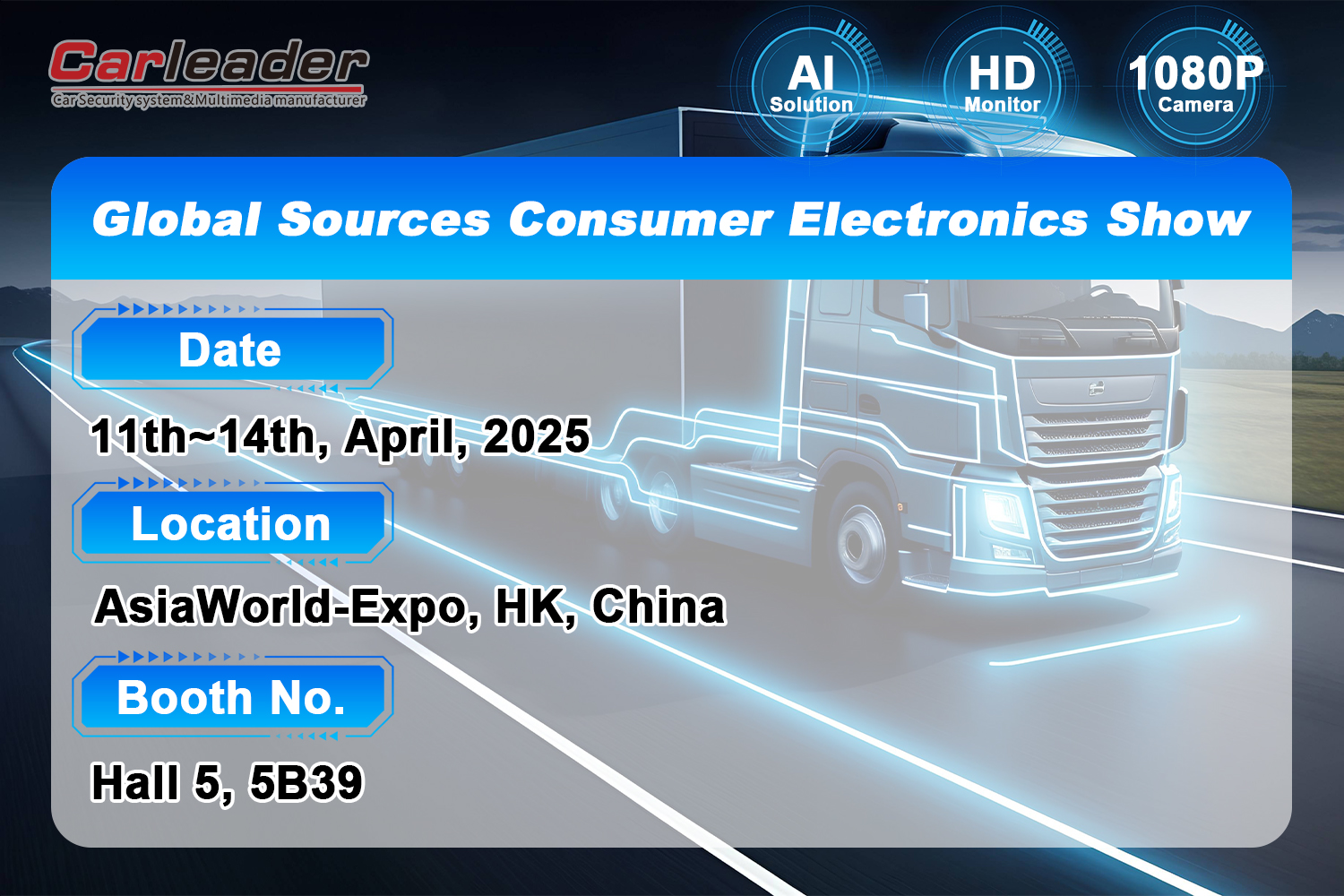 Bienvenido a visitar nuestro stand en Global Sources Consumer Electronics Show ---- Shenzhen Carleader